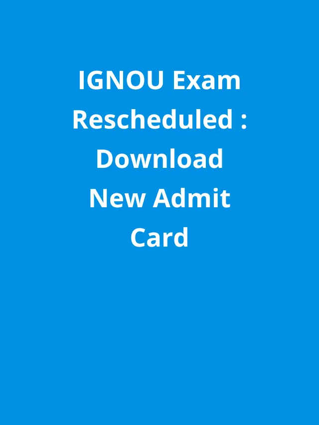IGNOU Exam Rescheduled