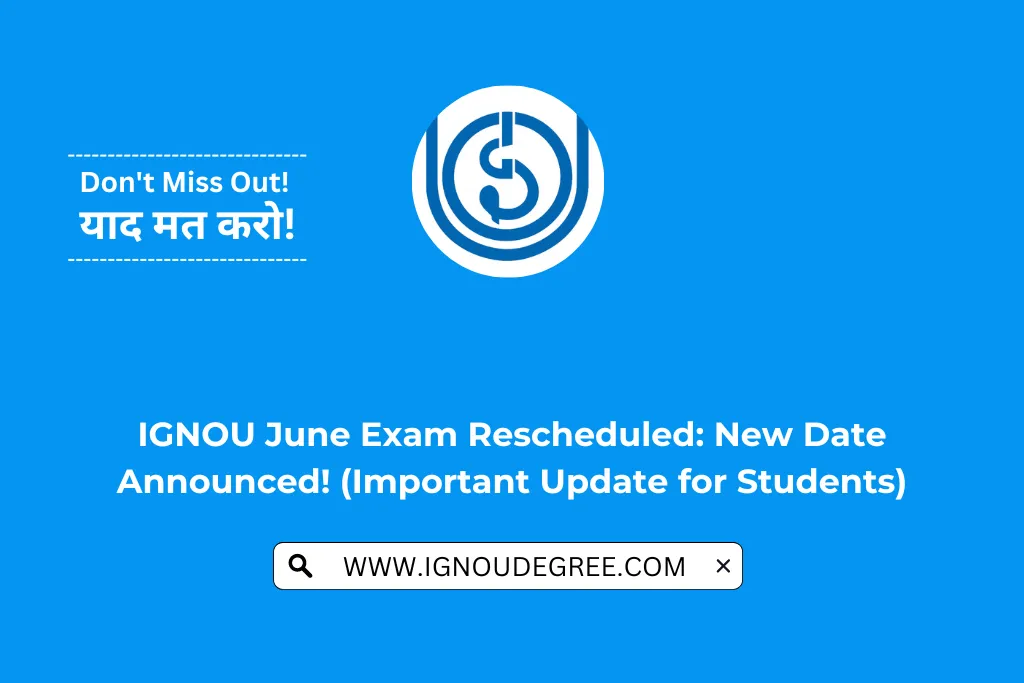 IGNOU June Exam Rescheduled