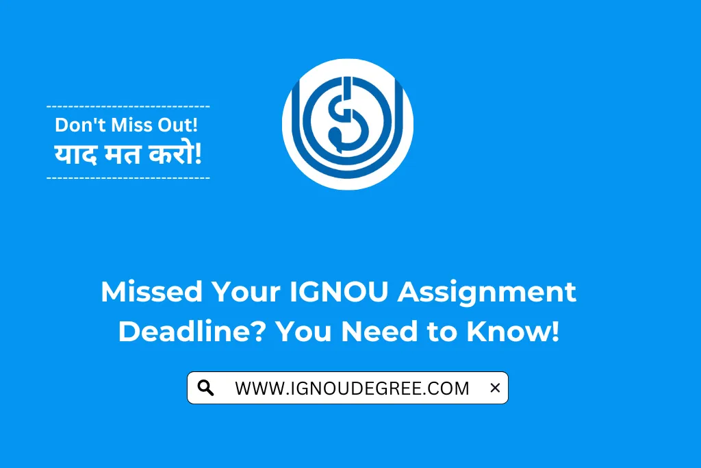 Missed Your IGNOU Assignment